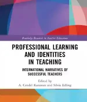 دانلود کتاب Professional Learning and Identities in Teaching: International Narratives of Successful Teachers