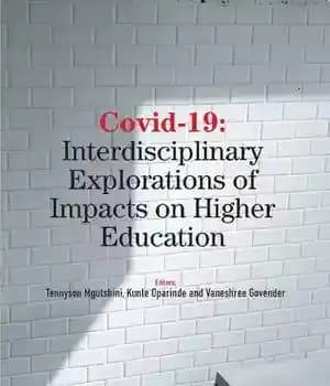 دانلود کتاب Covid-19: Interdisciplinary Explorations of Impacts on Higher Education – -19