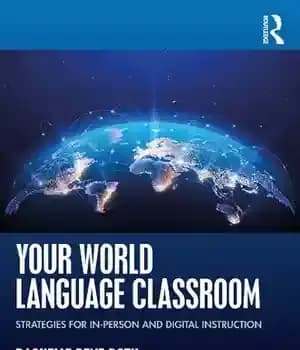 دانلود کتاب Your World Language Classroom: Strategies for In-Person and Digital Instruction