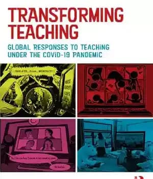 دانلود کتاب Transforming Teaching: Global Responses to Teaching Under the Covid-19 Pandemic