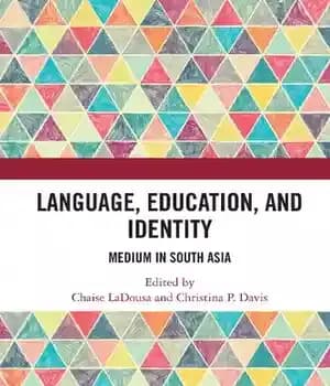 دانلود کتاب Language, Education, and Identity: Medium in South Asia