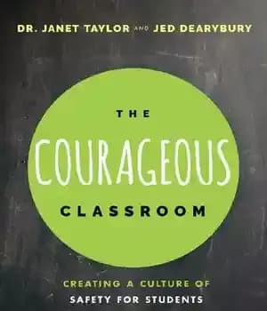 دانلود کتاب The Courageous Classroom: Creating a Culture of Safety for Students to Learn and Thrive