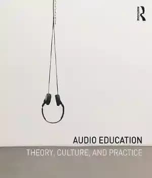 دانلود کتاب Audio Education: Theory, Culture, and Practice