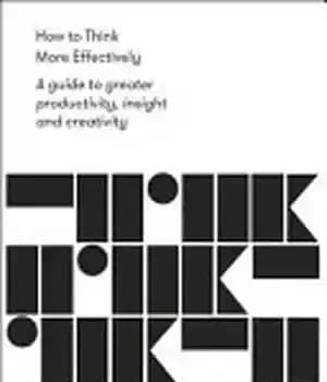 دانلود کتاب How to Think More Effectively