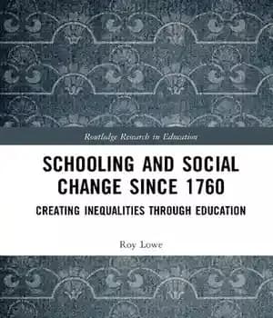 دانلود کتاب Schooling and Social Change Since 1760: Creating Inequalities through Education – 1760