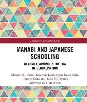 دانلود کتاب Manabi and Japanese Schooling: Beyond Learning in the Era of Globalisation