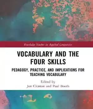 دانلود کتاب Vocabulary and the Four Skills: Pedagogy, Practice, Implications for Teaching