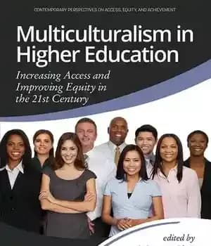 دانلود کتاب Multiculturalism in Higher Education: Increasing Access and Improving Equity the 21st Century