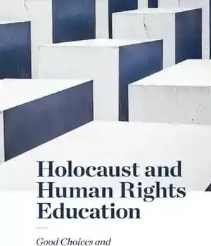 دانلود کتاب Holocaust and Human Rights Education : Good Choices Sociological Perspectives