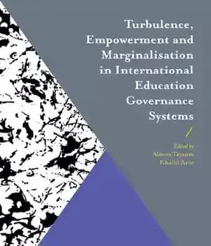 دانلود کتاب Turbulence, Empowerment and Marginalisation in International Education Governance Systems