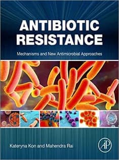 دانلود کتاب Antibiotic Resistance: Mechanisms and New Antimicrobial Approaches