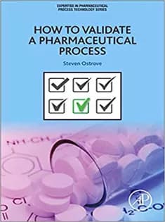 دانلود کتاب How to Validate A Pharmaceutical Process