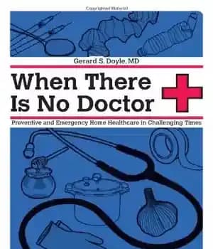 دانلود کتاب When There Is No Doctor: Preventive and Emergency Healthcare in Challenging Times
