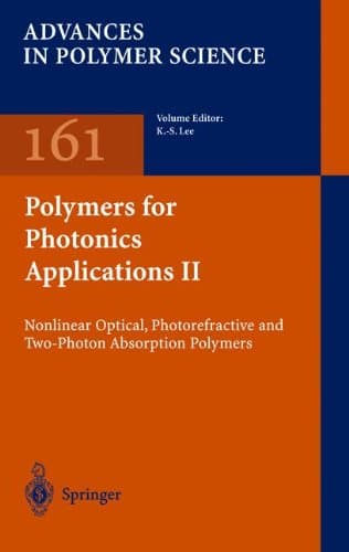 دانلود کتاب Polymers for Photonics Applications II: Nonlinear Optical, Photorefractive and Two-Photon Absorption