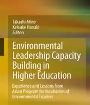 دانلود کتاب Environmental Leadership Capacity Building in Higher Education: Experience and Lessons from Asian Program for Incubation of Leaders