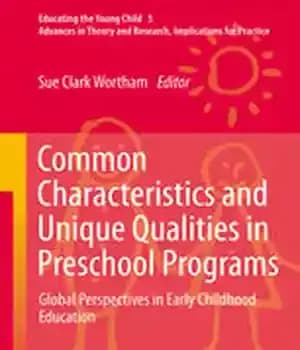 دانلود کتاب Common Characteristics and Unique Qualities in Preschool Programs: Global Perspectives Early Childhood Education