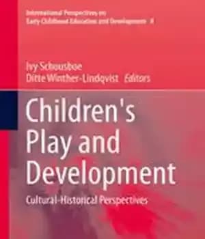 دانلود کتاب Children’s Play and Development: Cultural-Historical Perspectives