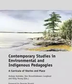 دانلود کتاب Contemporary Studies in Environmental and Indigenous Pedagogies: A Curricula of Stories Place