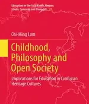 دانلود کتاب Childhood, Philosophy and Open Society: Implications for Education in Confucian Heritage Cultures