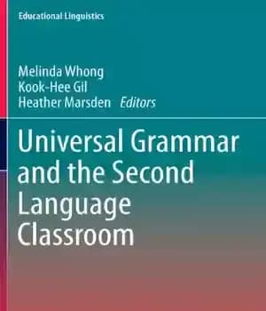 دانلود کتاب Universal Grammar and the Second Language Classroom