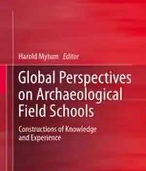 دانلود کتاب Global Perspectives on Archaeological Field Schools: Constructions of Knowledge and Experience – 