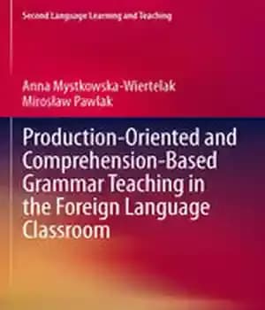 دانلود کتاب Production-oriented and Comprehension-based Grammar Teaching in the Foreign Language Classroom