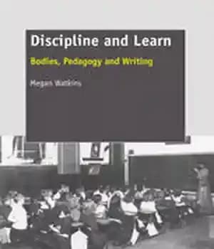 دانلود کتاب Discipline and Learn: Bodies, Pedagogy Writing