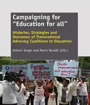 دانلود کتاب Campaigning for £Education All¥: Histories, Strategies and Outcomes of Transnational Advocacy Coalitions in Education