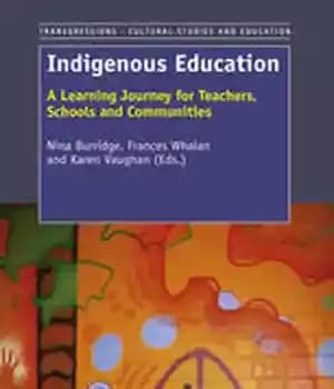 دانلود کتاب Indigenous Education: A Learning Journey for Teachers, Schools and Communities