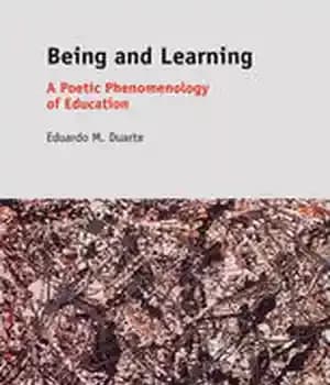 دانلود کتاب Being and Learning: A Poetic Phenomenology of Education