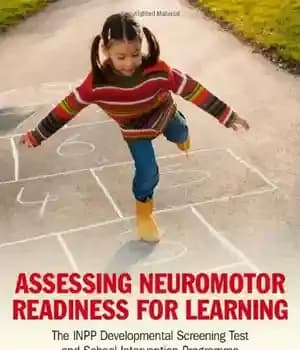 دانلود کتاب Assessing Neuromotor Readiness for Learning: The INPP Developmental Screening Test and School Intervention Programme