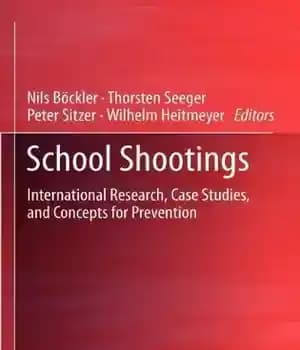 دانلود کتاب School Shootings: International Research, Case Studies, and Concepts for Prevention