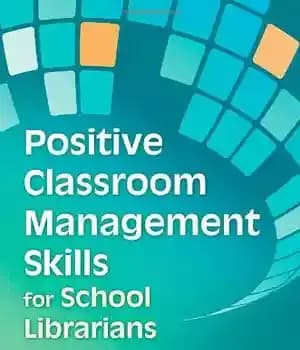 دانلود کتاب Positive Classroom Management Skills for School Librarians