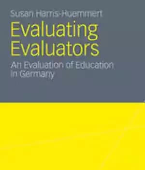دانلود کتاب Evaluating Evaluators: An Evaluation of Education in Germany