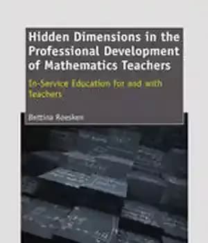دانلود کتاب Hidden Dimensions in the Professional Development of Mathematics Teachers: In-Service Education for and with Teachers