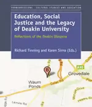 دانلود کتاب Education, Social Justice and the Legacy of Deakin University: Reflections Diaspora