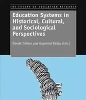 دانلود کتاب Education Systems in Historical,Cultural,and Sociological Perspectives