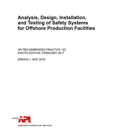 API RP 14C- 2018- Analysis, Design, Installation, and Testing of Safety Systems for Offshore Production Facilities