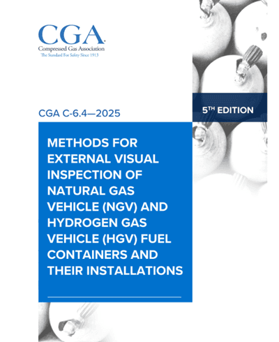 CGA C-6.4-2025- METHODS FOR EXTERNAL VISUAL INSPECTION OF NATURAL GAS VEHICLE (NGV) AND HYDROGEN GAS VEHICLE (HGV) FUEL CONTAINERS AND THEIR INSTALLATIONS