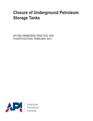 API RP 1604- 2021- Closure of Underground Petroleum Storage Tanks