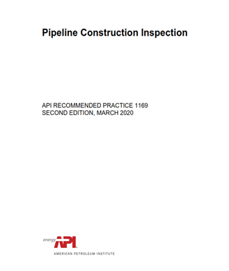 API RP 1169- 2020- Pipeline Construction Inspection- استاندارد بازرسی خط لوله