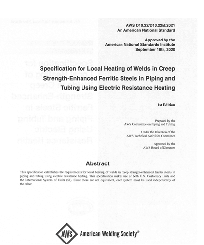AWS D10.22/D10.22M:2021- Specification for Local Heating of Welds in Creep Strength-Enhanced Ferritic Steels in Piping and Tubing Using Electric Resistance Heating