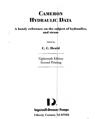 Cameron Hydraulic Data- 18th edition: A Handy Reference on the Subject of Hydraulics, and Steam