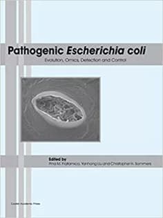 دانلود کتاب Pathogenic Escherichia Coli: Evolution, Omics, Detection and Control