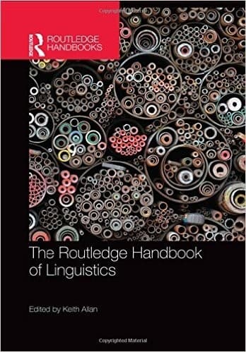 The Routledge Handbook of Linguistics (Routledge Handbooks in Linguistics)