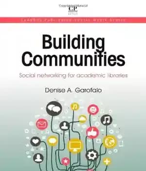 دانلود کتاب Building Communities. Social Networking for Academic Libraries