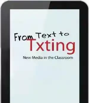 دانلود کتاب From text to txting: new media in the classroom