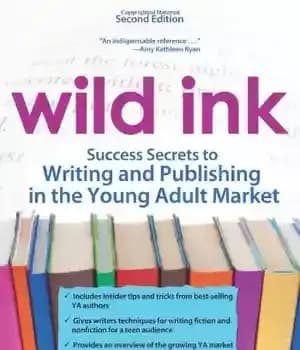 دانلود کتاب Wild Ink: Success Secrets to Writing and Publishing for the Young Adult Market