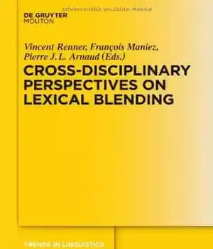 دانلود کتاب Cross-Disciplinary Perspectives on Lexical Blending