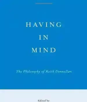 دانلود کتاب Having in Mind: The Philosophy of Keith Donnellan